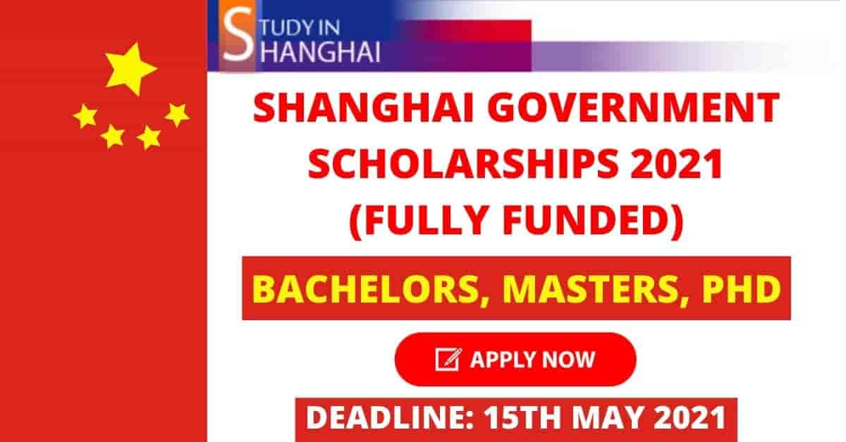 Shanghai Government Scholarships 2021 For International Student Fully Funded Opportunity Portal