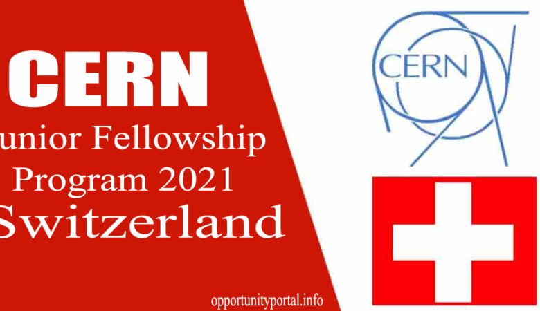 CERN Junior Fellowship Program 2021 In Switzerland (Paid)