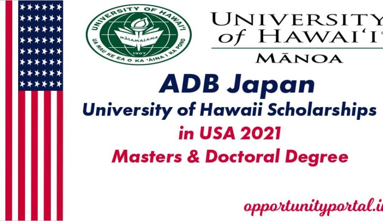 ADB Japan University of Hawaii Scholarships in USA 2021 (Fully Funded)