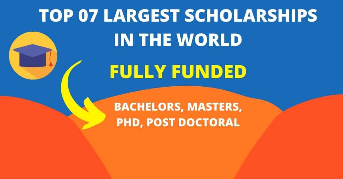 Top 7 Largest Dollar Amount Scholarships Fully Funded Opportunity Portal