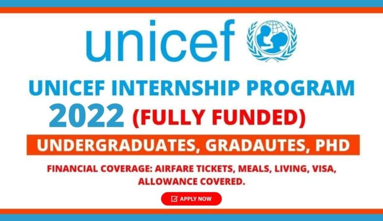 UNICEF Student Internship Program 2022 (Fully Funded)