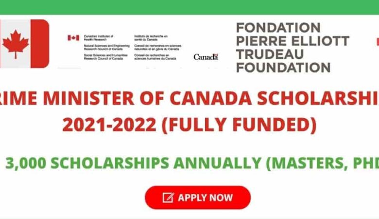 Justin Trudeau PM Canada Scholarships 2022 (Fully Funded)