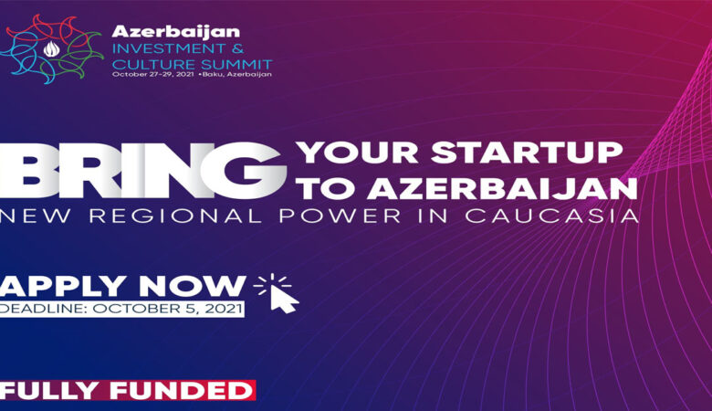 Bring Your Startup to Azerbaijan, New Power in Caucasia (Fully Funded)