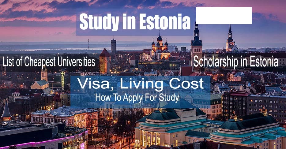 Study In Estonia: Cheapest Universities, Scholarship, Visa, Living Cost ...