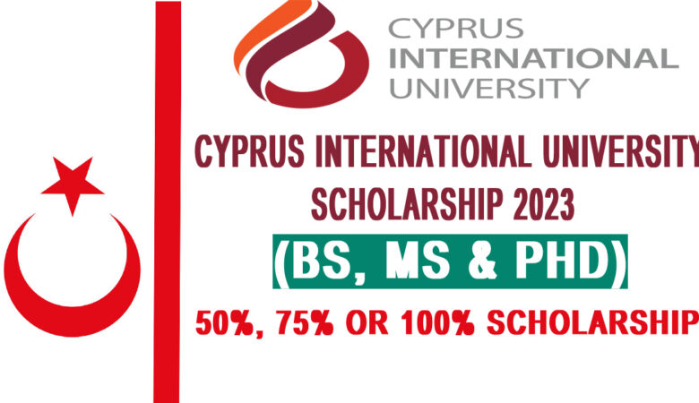 Cyprus International University Scholarship 2023 (BS, MS & PhD)