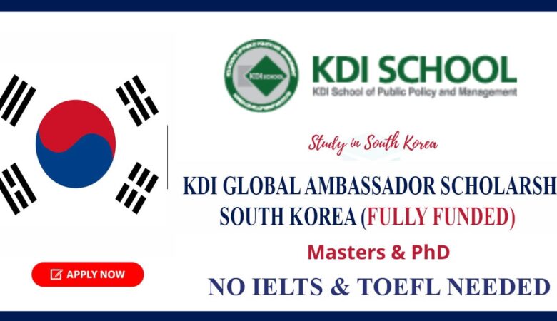 KDI Global Ambassador Scholarship in Korea 2023 (Fully Funded)