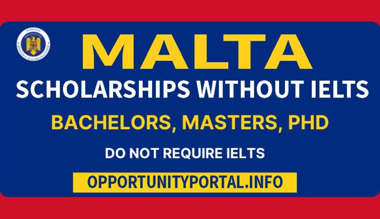 List of Malta Scholarship Without IELTS 2023-24 (Fully Funded)
