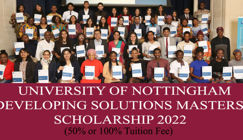 University of Nottingham Developing Solutions Masters Scholarship 2022