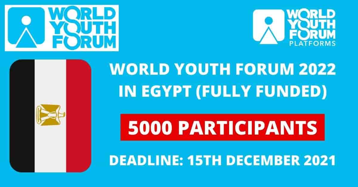 World Youth Forum (WYF) in Egypt 2022 (Fully Funded) Opportunity Portal