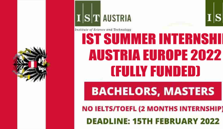 IST Summer Internship Austria Europe 2022 (Fully Funded)