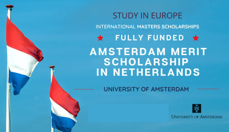 Amsterdam University Merit Scholarships 2022 For Master (Fully Funded)