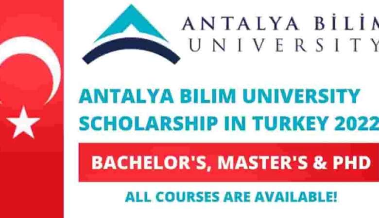 Antalya Bilim University Scholarship in Turkey 2022 (Funded)