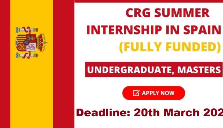 CRG Summer Abroad Internship In Spain 2022 (Fully Funded)