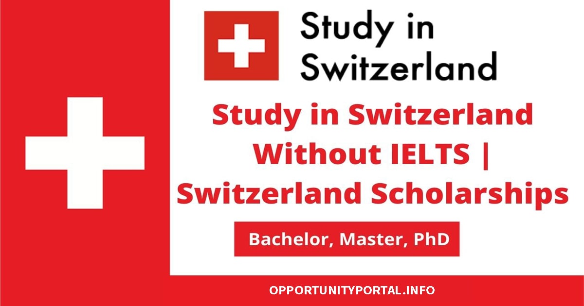 List of Switzerland Scholarships Without IELTS (Fully Funded ...