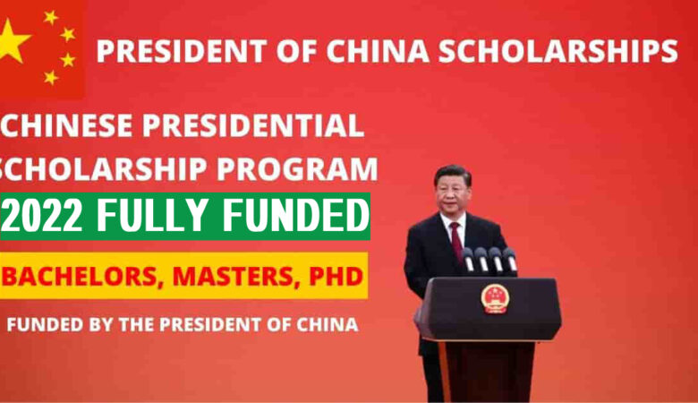 President's Scholarship Study in China 2022 (Fully Funded)
