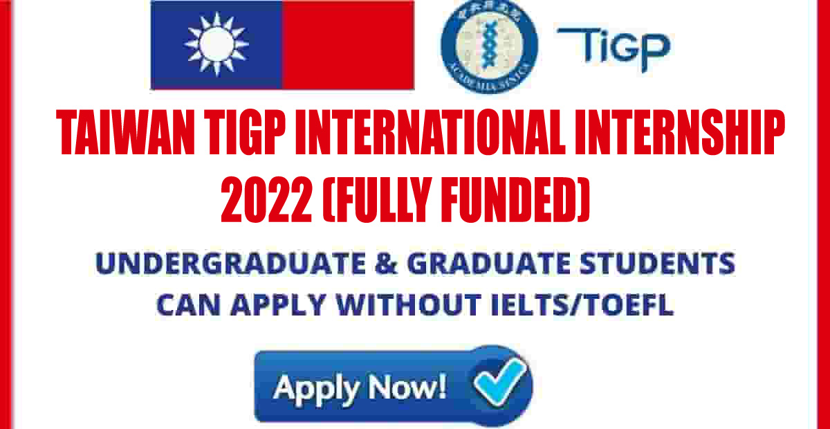 Taiwan TIGP International Internship Program (Fully Funded