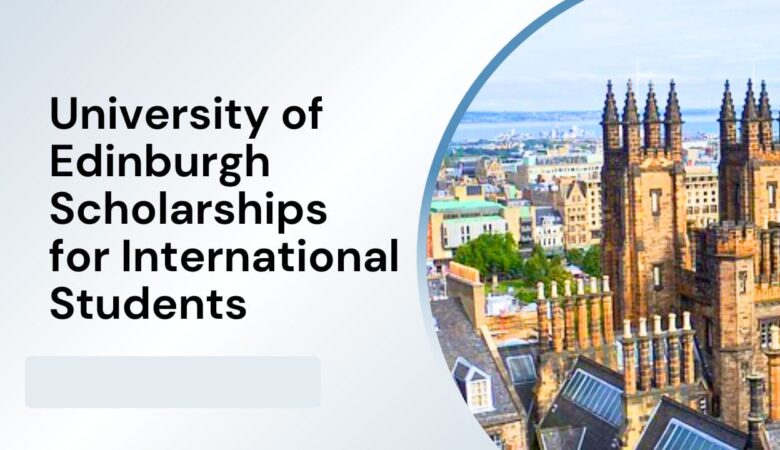 University of Edinburgh Scholarship in UK 2024 (Funded)