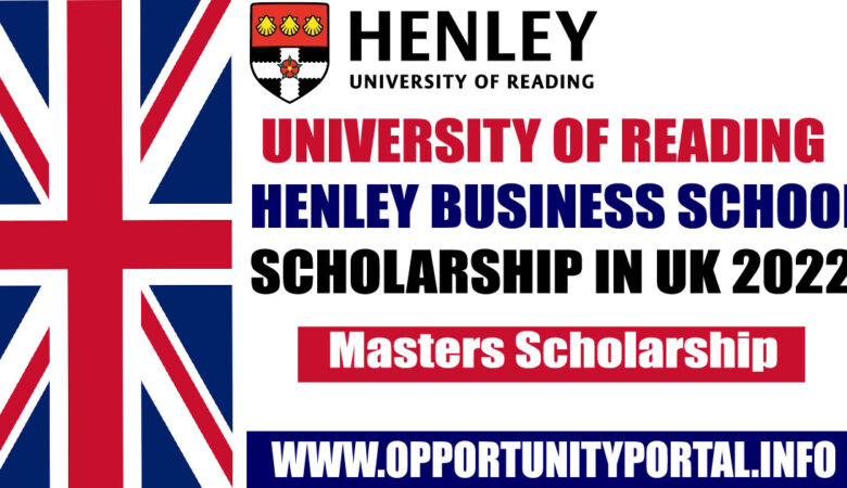 University of Reading Henley Business School Scholarship In UK 2022