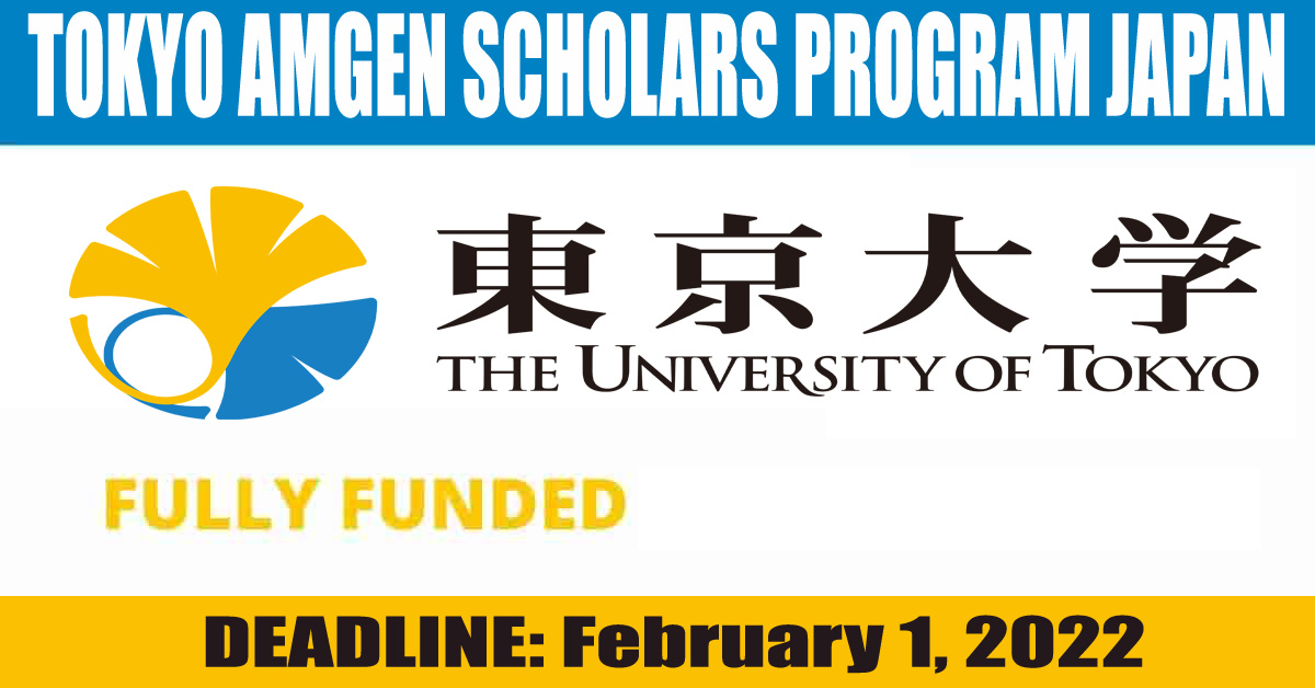 University of Tokyo Amgen Scholars Program In Japan 2022 (Fully Funded
