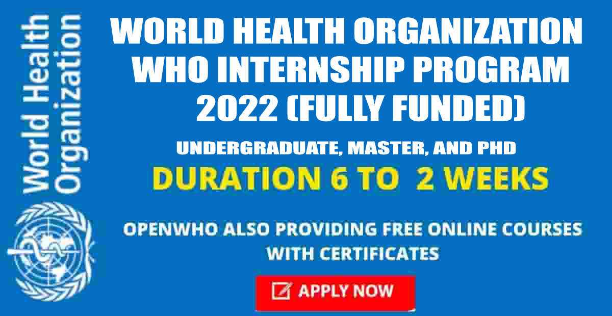 World Health Organization WHO Internship Program 2022 (Fully Funded ...