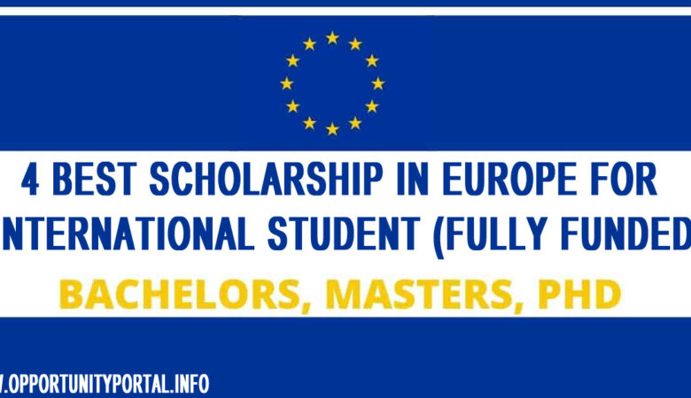 4 Best Scholarship In Europe For International Student (Fully Funded)