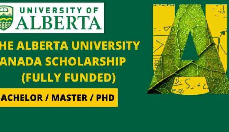 Alberta University Scholarships In Canada 2025 (Fully Funded)