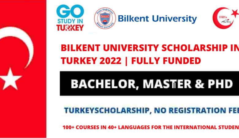 Bilkent University Scholarship in Turkey 2023 (Fully Funded)