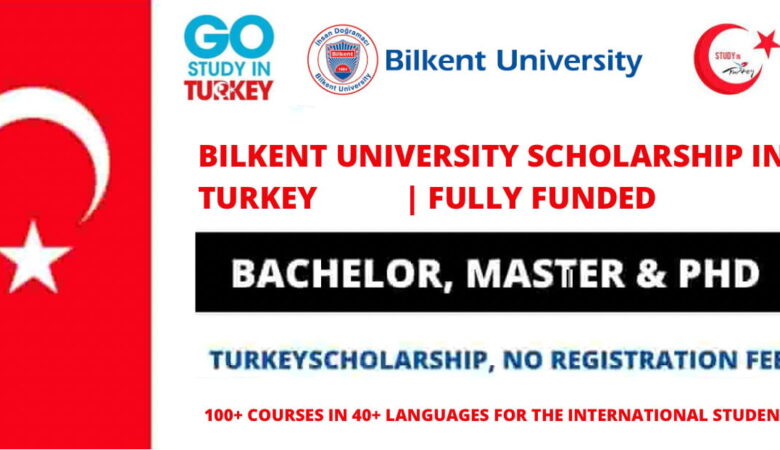 Bilkent University Scholarship in Turkey 2027 (Fully Funded)