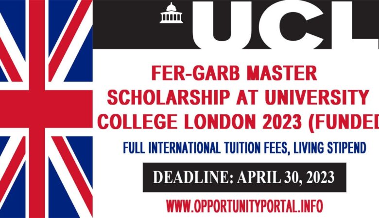 Fer-Garb Master Scholarship At University College London 2023 (Funded)