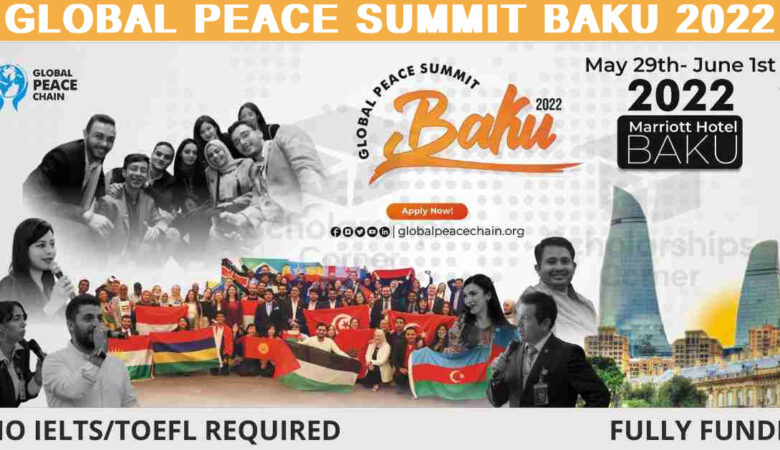 Global Peace Summit Baku Azerbaijan 2022 (Fully Funded)