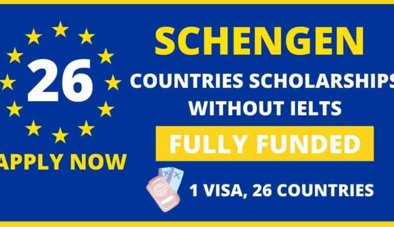 List of Schengen Countries Scholarships Without IELTS 2023 (Fully Funded)