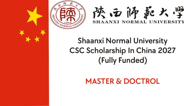 Shaanxi Normal University CSC Scholarship In China 2027 (Fully Funded)