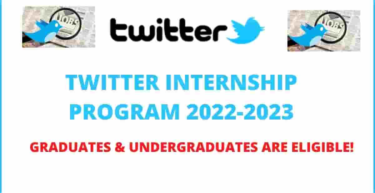 Twitter Internship Program 202223 Twitter Career Opportunity Portal