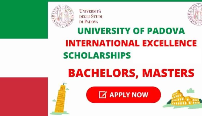 University of Padova International Excellence Scholarship in Italy 2023 (Funded)