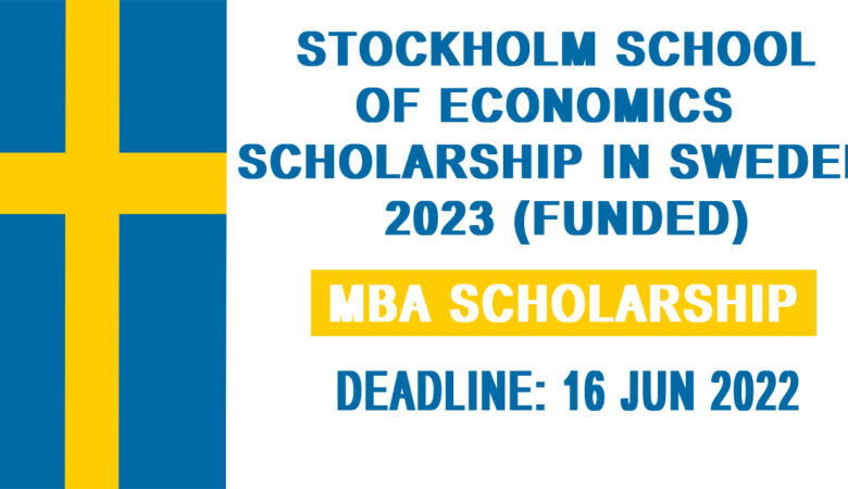 Stockholm School of Economics MBA Scholarship In Sweden 2023 (Funded)