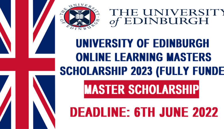 University of Edinburgh Online Learning Masters Scholarship 2023 (Fully Funded)