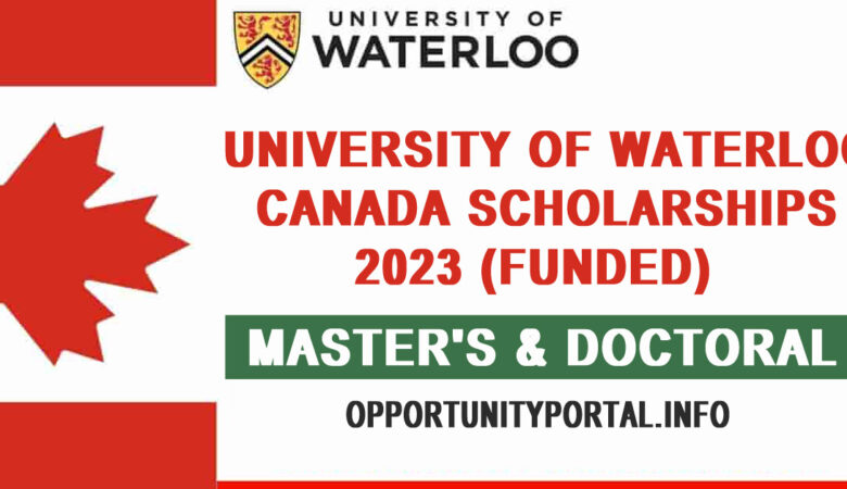 University of Waterloo Canada Scholarships 2023 (Funded)