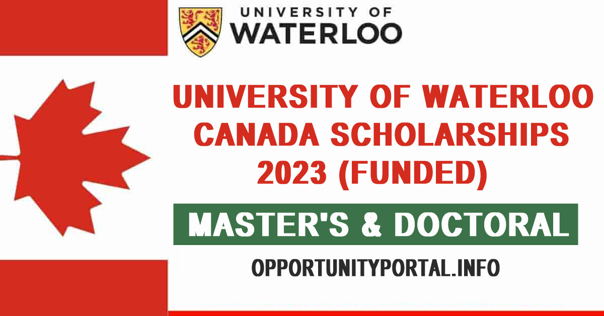 University of Waterloo Canada Scholarships 2024 (Funded) - Opportunity ...