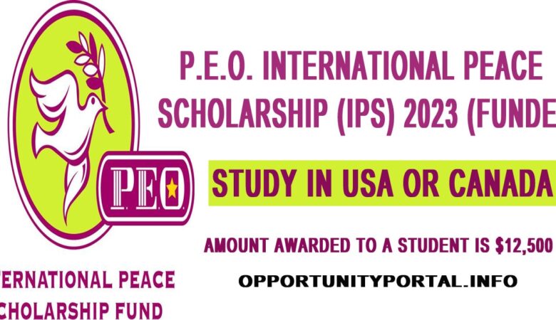 P.E.O. International Peace Scholarship (IPS) 2023 (Funded)