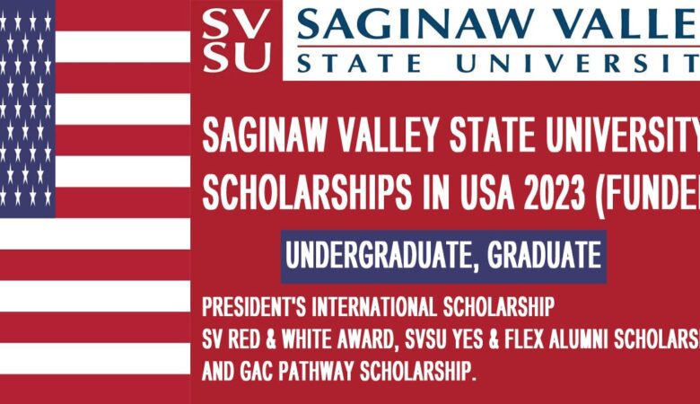 Saginaw Valley State University Scholarships In USA 2023 (Funded)