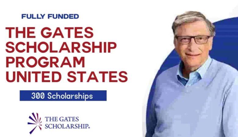300 Gates Foundation Undergraduate Scholarship In USA 2024 (Fully Funded)