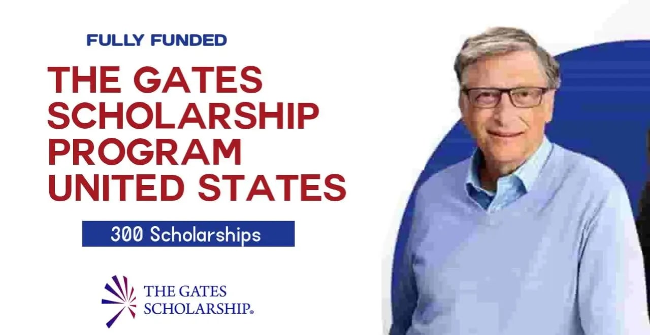300 Gates Foundation Scholarship In USA 2024 (Fully Funded