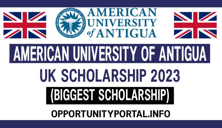 American University Of Antigua UK Scholarship 2023 (Biggest Scholarship)