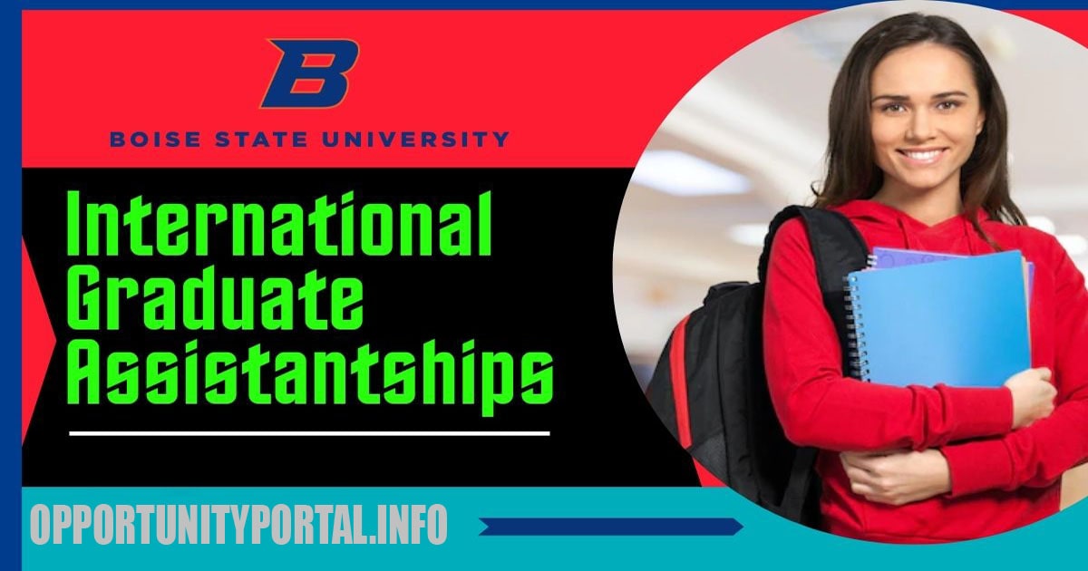 Boise State University USA Scholarship 2024 Funded Opportunity Portal   Boise State University USA Graduate Assistantships 2023 Funded 