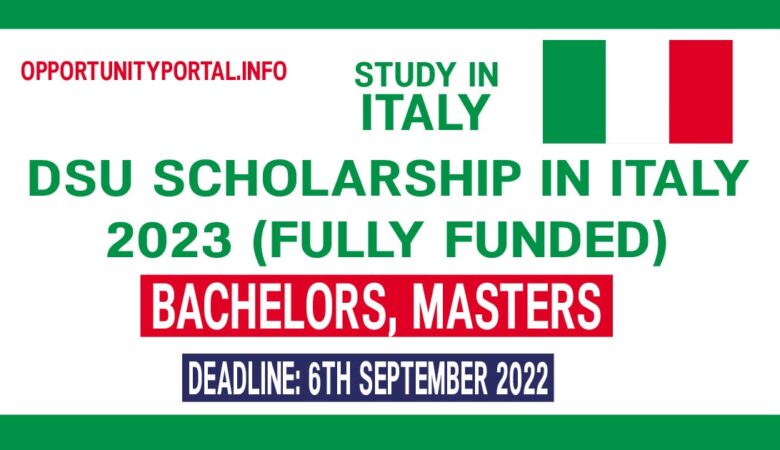 DSU Scholarship In Italy 2023 (Fully Funded)