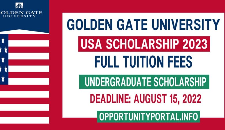 Golden Gate University USA Scholarship 2023 (Full Tuition Fees)