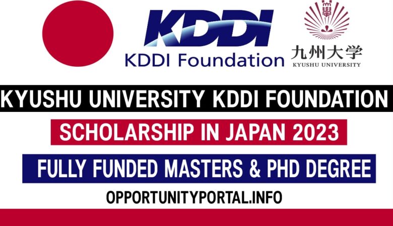 Kyushu University KDDI Foundation Scholarship In Japan 2023 (Fully Funded)