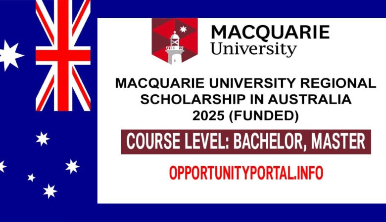 Macquarie University Regional Scholarship In Australia 2025 (Funded)