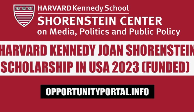 Harvard Kennedy Joan Shorenstein Scholarship In USA 2023 (Funded)