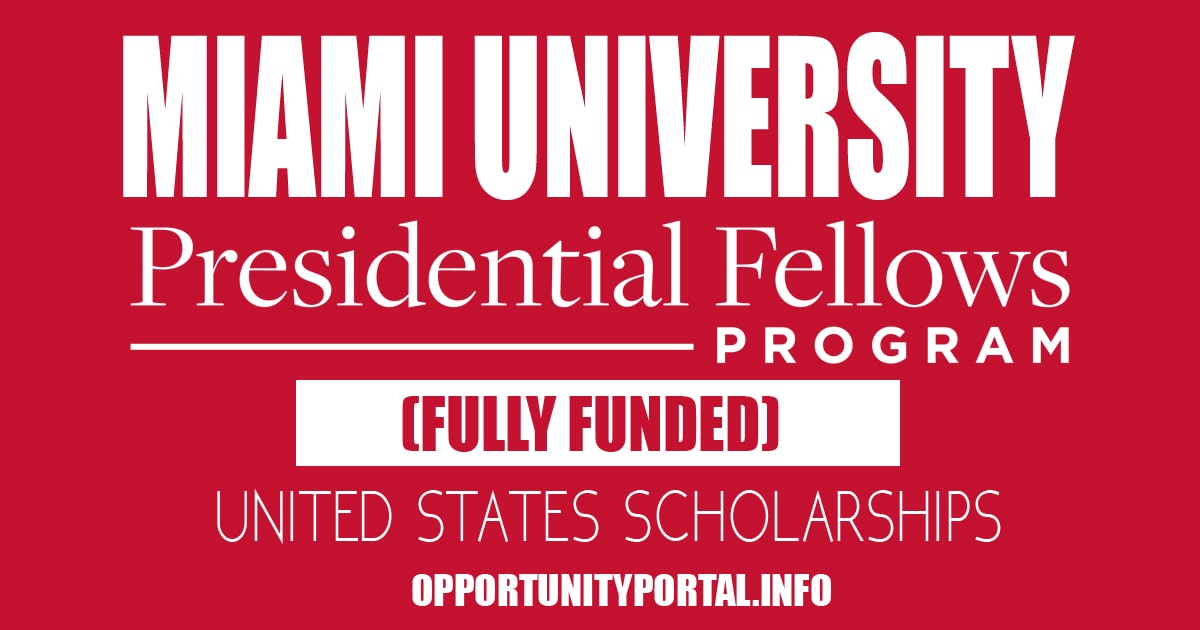 Miami University Presidential Scholarships In USA 2023 (Fully Funded